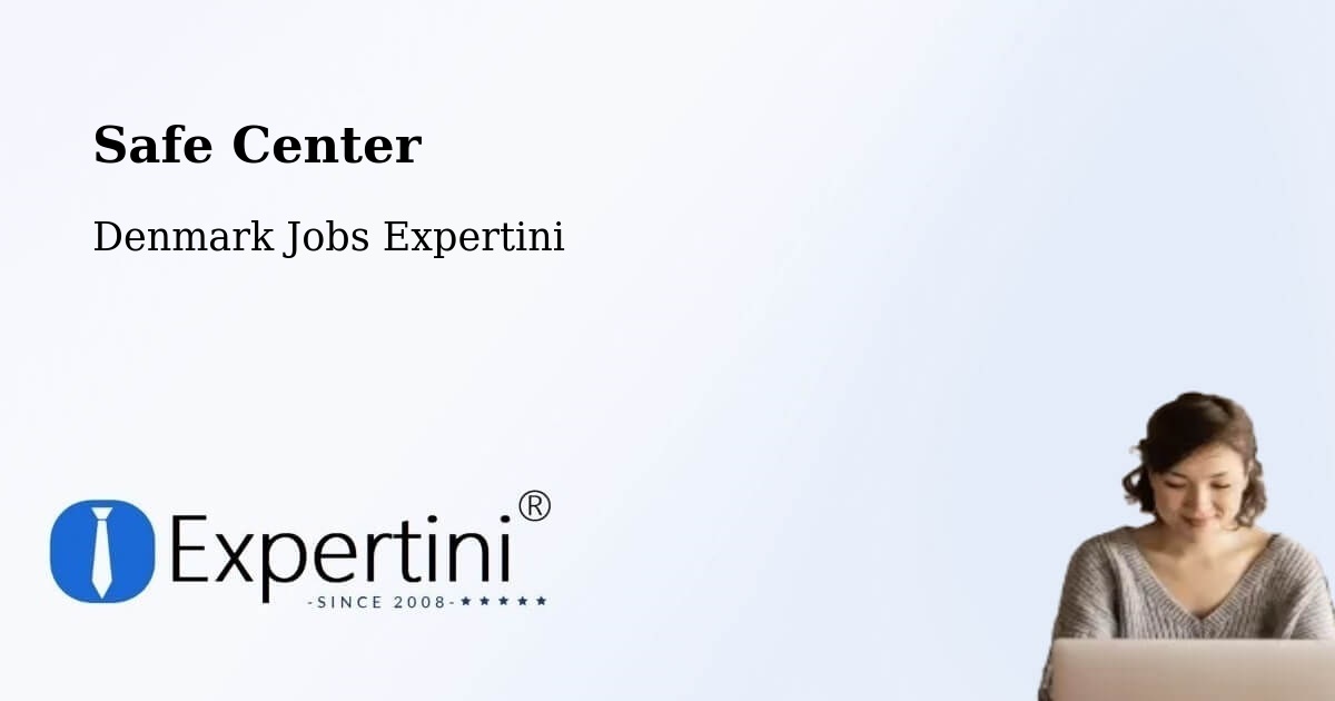 Safety Center – Veksø - Denmark Jobs Expertini
